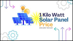 1 Kilo Watt Solar Panel Price