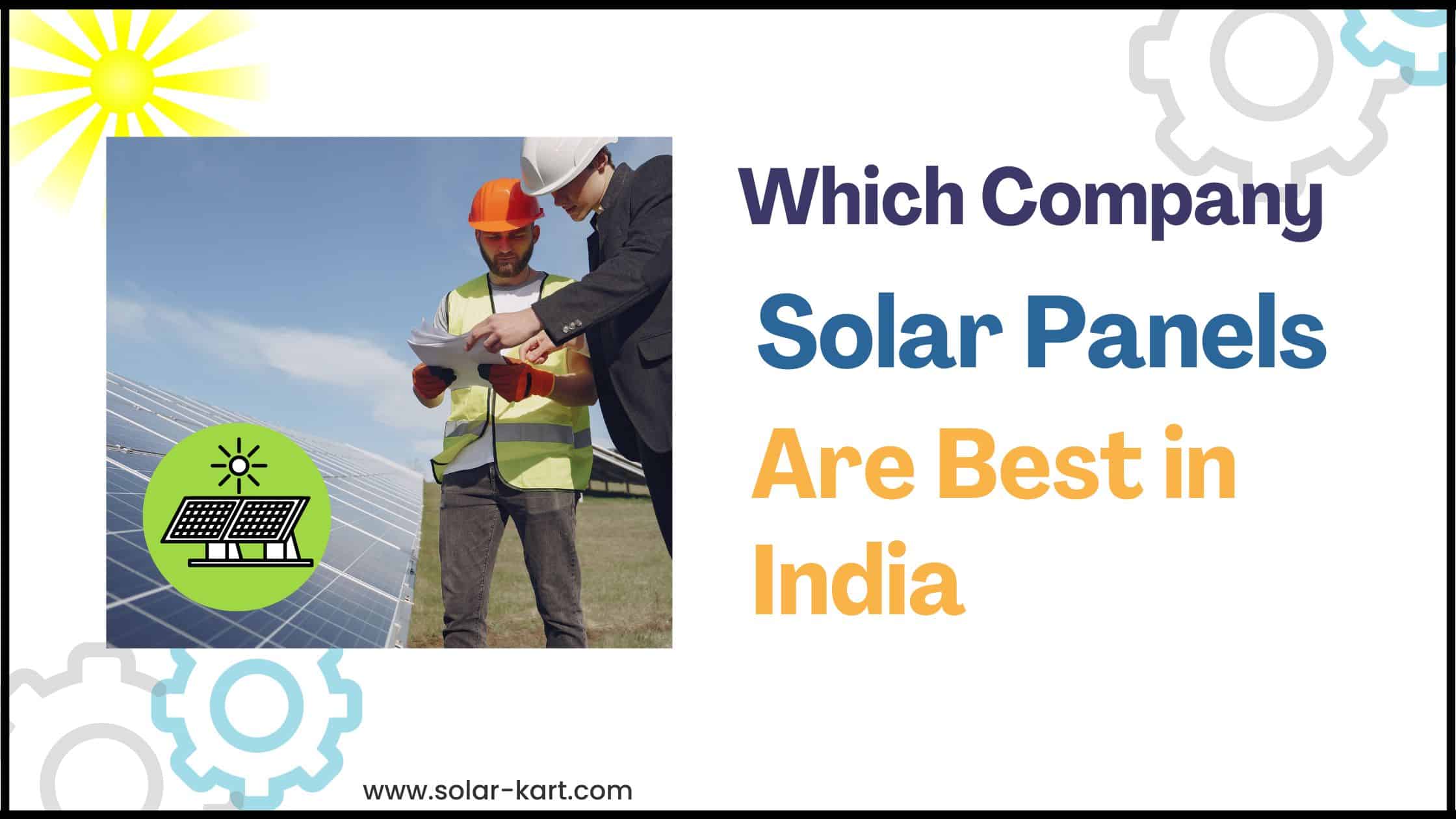 Which Company Solar Panels Are Best in India?
