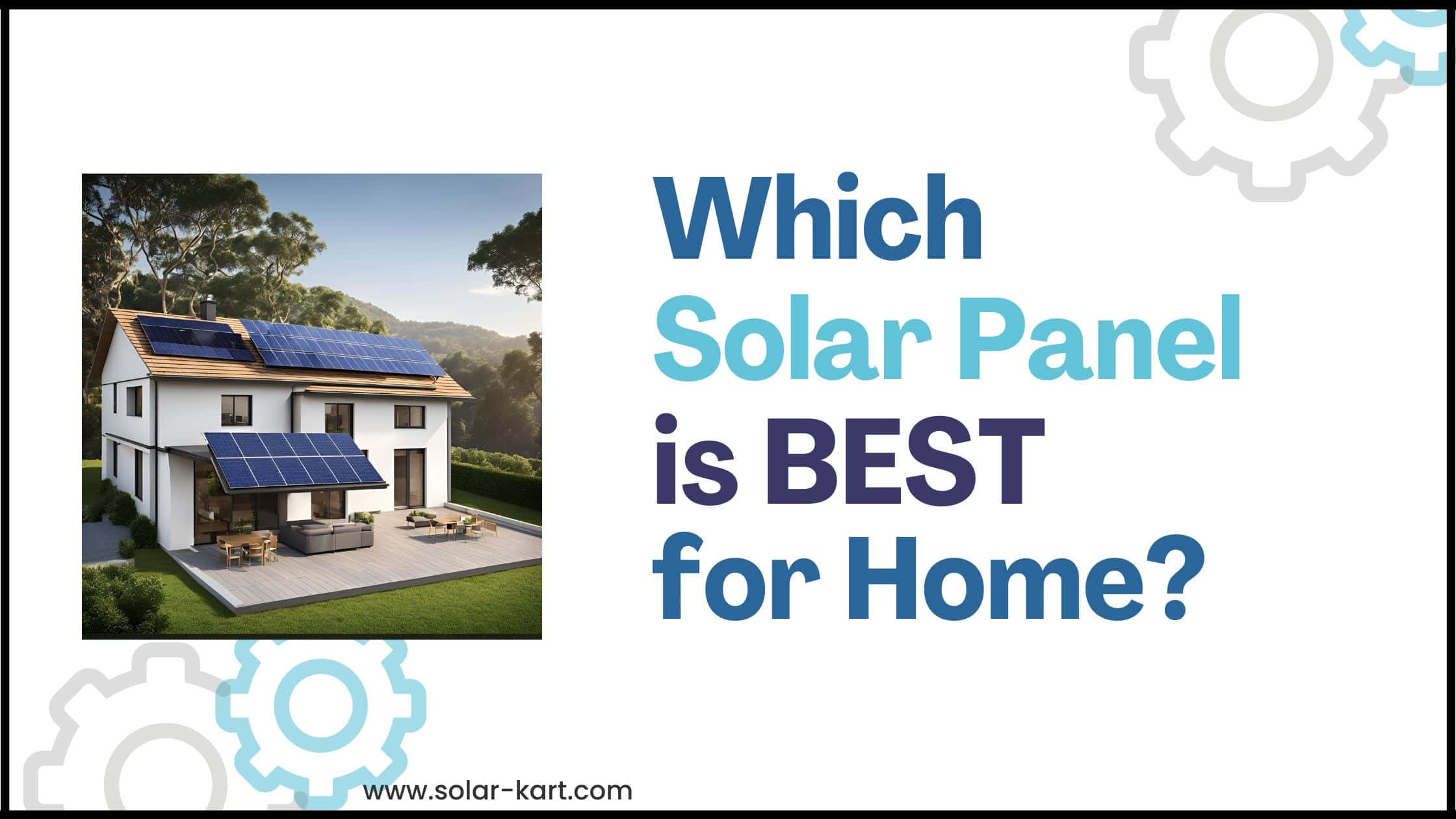 Which Solar Panel is Best for Home