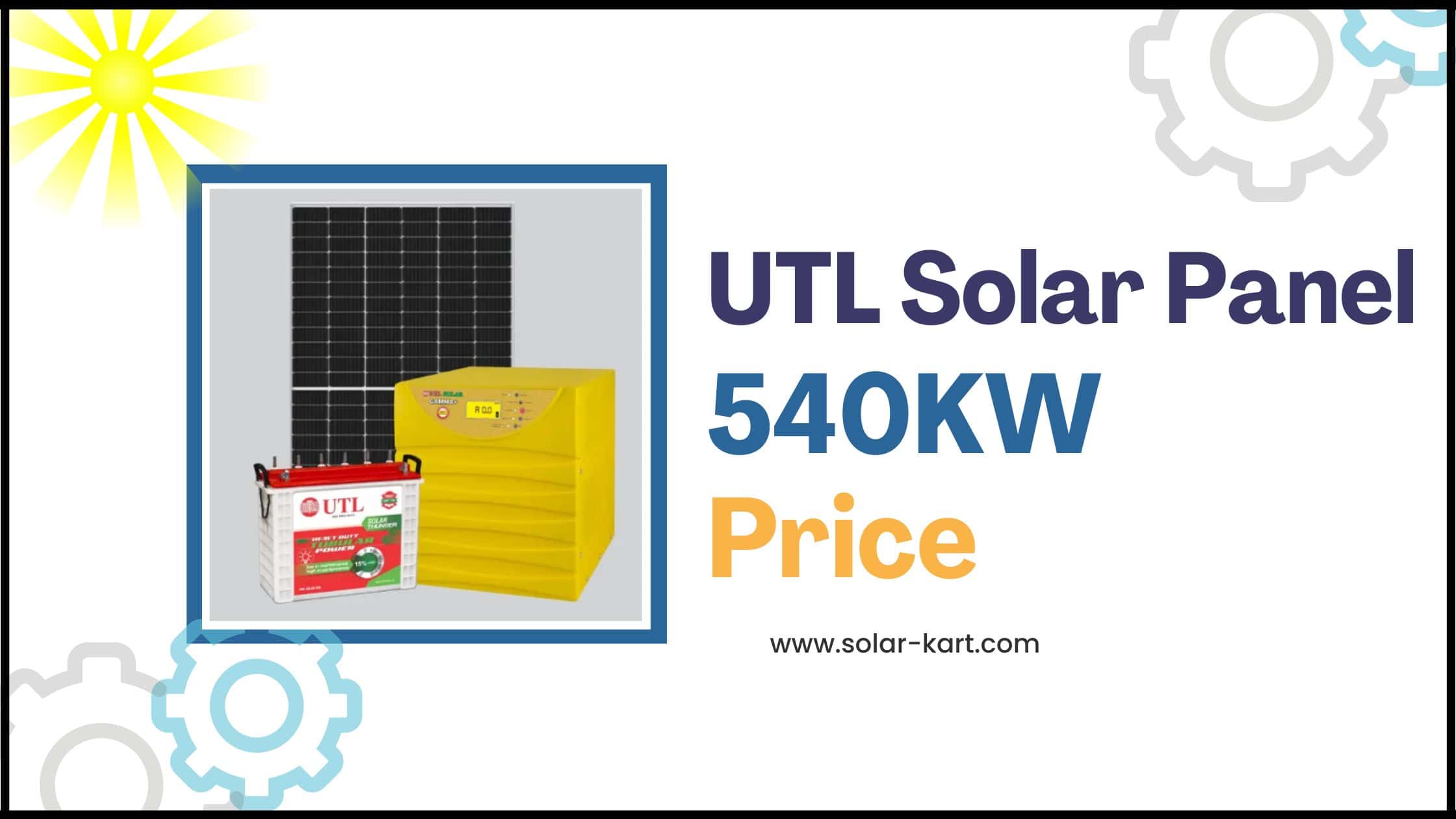 utl solar panel 540 watt price