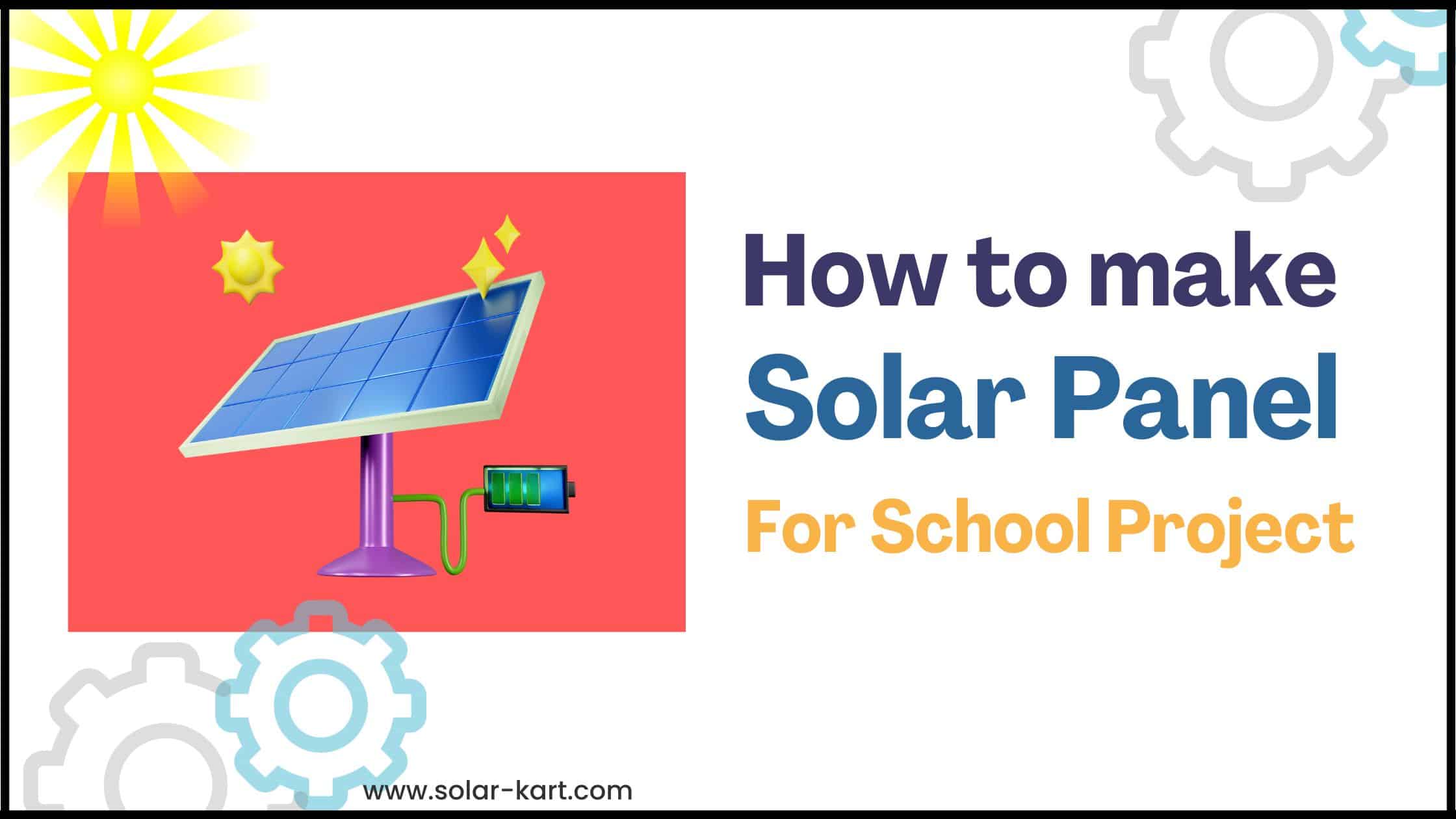 how to make solar panel for school project