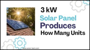 3 kW Solar Panel Produces How Many Units