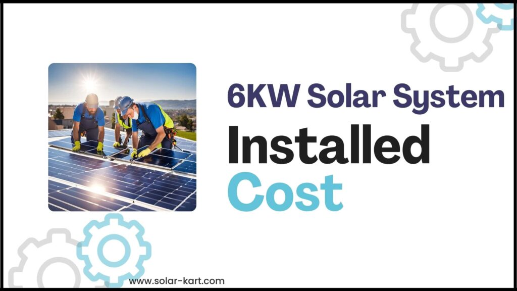 6kW Solar System Installed Cost