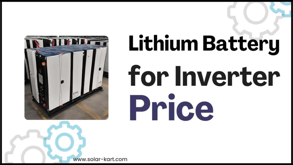 Lithium Battery for Inverter Prices